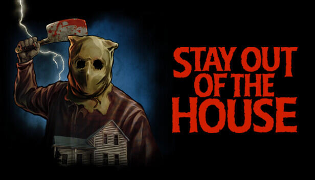 Stay out of the House